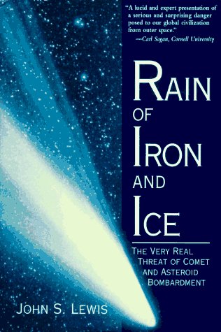 JOHN S. LEWIS/Rain Of Iron And Ice: The Very Real Threat Of Come